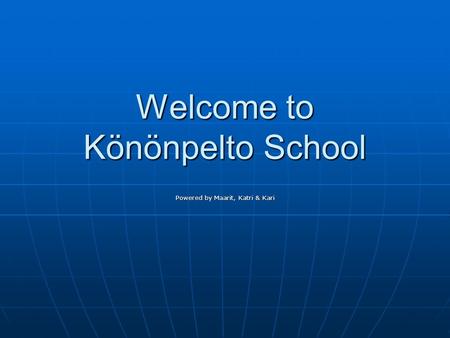 Welcome to Könönpelto School