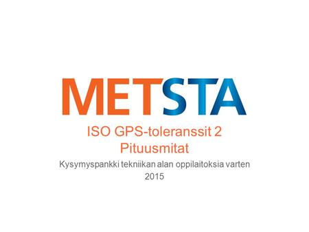 ISO GPS-toleranssit 2 Pituusmitat