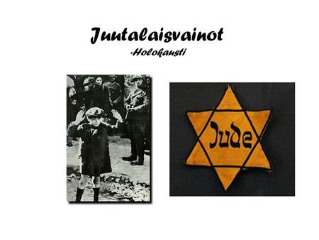 Juutalaisvainot -Holokausti