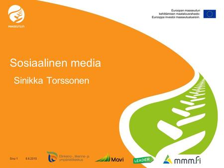 Sosiaalinen media Sinikka Torssonen Sivu 1 8.6.2015.