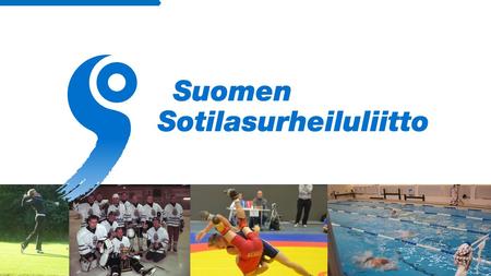 Suomen Sotilasurheiluliitto ry SOTUL 2018 liitto täyttää 50 vuotta Yhteistyösopimus puolustusvoimien kanssa uusittu 2015 Jäsenmäärä varusmiehet ml. noin.