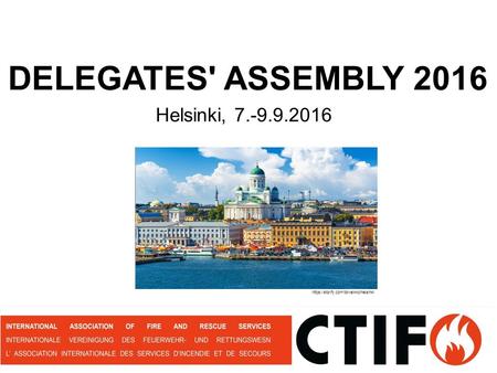 Helsinki, 7.-9.9.2016 DELEGATES' ASSEMBLY 2016 https://storify.com/tolveikko/helsinki.