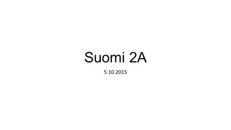 Suomi 2A 5.10.2015. Helsingin silakkamarkkinat 4.-10. lokakuuta