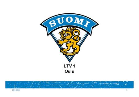 23.9.20161 LTV 1 Oulu. LAJITEKNIIKKAVALMENTAJA 1 - KUTSU Tervetuloa osanottajaksi SJL:n vuoden 2016 Lajitekniikkavalmentaja 1 -kurssille, joka järjestetään.