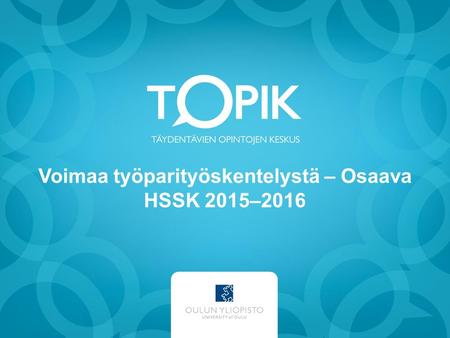 Voimaa työparityöskentelystä – Osaava HSSK 2015–2016.