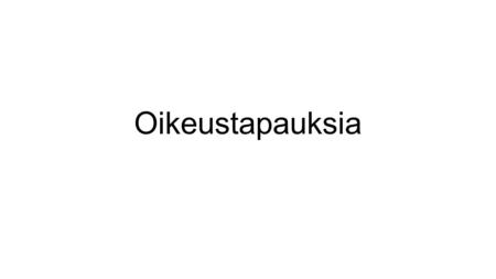 Oikeustapauksia. Kuitin tarjoamisvelvollisuus Turun HAO 26.4.2016 Kuitintarjoamisvelvollisuus käteiskaupassa - Kuitin tulostaminen - Laiminlyöntimaksu.