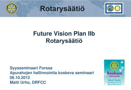 Future Vision Plan IIb Rotarysäätiö