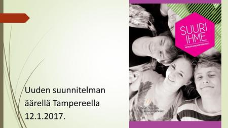 Uuden suunnitelman  äärellä Tampereella
