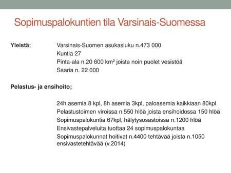 Sopimuspalokuntien tila Varsinais-Suomessa