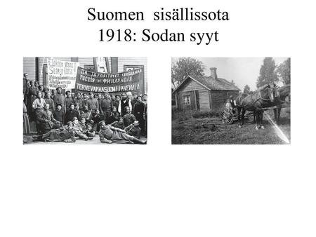 Suomen sisällissota 1918: Sodan syyt