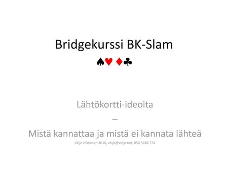Bridgekurssi BK-Slam ª©¨§