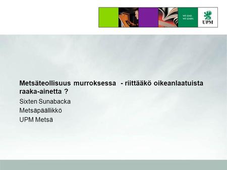 Sixten Sunabacka Metsäpäällikkö UPM Metsä