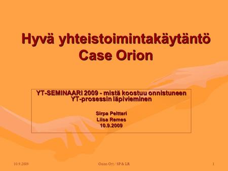 Hyvä yhteistoimintakäytäntö Case Orion