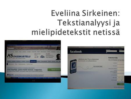 Eveliina Sirkeinen: Tekstianalyysi ja mielipidetekstit netissä