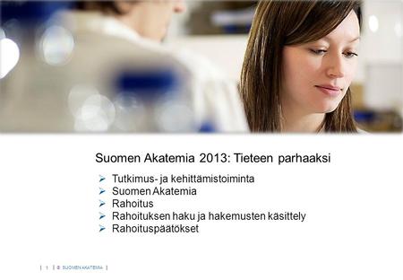 Suomen Akatemia 2013: Tutkimus ei tunne rajoja