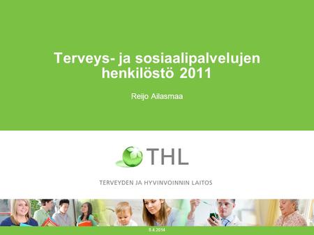 Terveys- ja sosiaalipalvelujen henkilöstö 2011