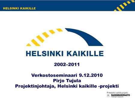 Projektinjohtaja, Helsinki kaikille -projekti