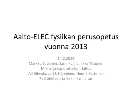 Aalto-ELEC fysiikan perusopetus vuonna 2013