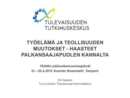 TEAMin pääluottamusmiespäivät 21.─ Scandic Rosendahl, Tampere