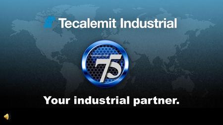 Your industrial partner.. Tecalemit Industrial • Juuret 1920-luvun Ranskassa, jolloin Pariisissa perustettiin Tecalemit- niminen yhtiö • Suomessa toiminta.