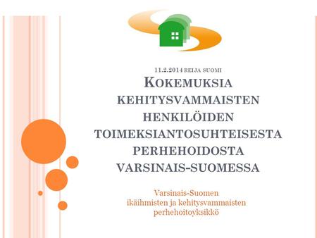 Varsinais-Suomen ikäihmisten ja kehitysvammaisten perhehoitoyksikkö