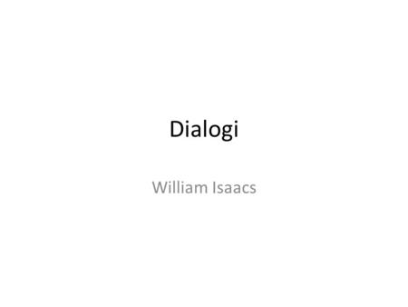 Dialogi William Isaacs.