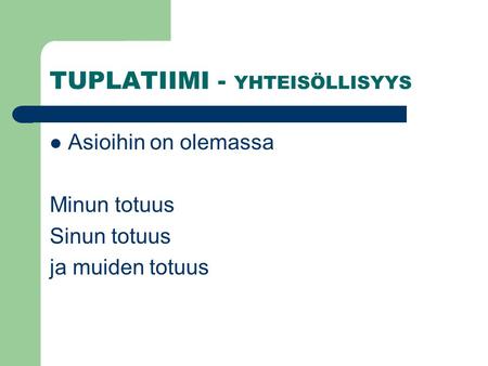 TUPLATIIMI - YHTEISÖLLISYYS