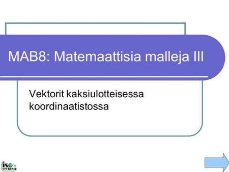 MAB8: Matemaattisia malleja III