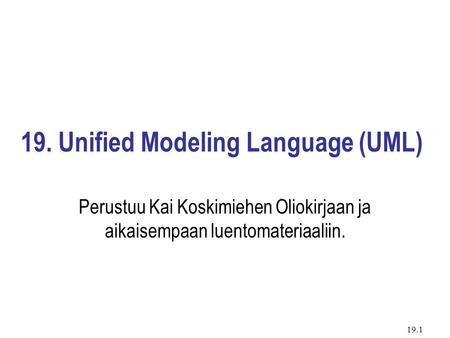 19. Unified Modeling Language (UML)