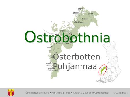 Ostrobothnia Österbotten Pohjanmaa.