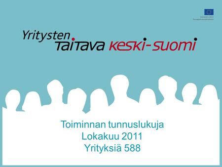 Toiminnan tunnuslukuja Lokakuu 2011 Yrityksiä 588.