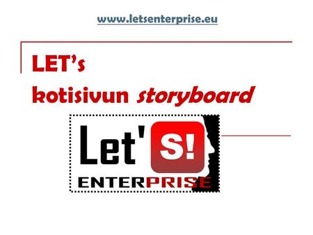 LET’s kotisivun storyboard www.letsenterprise.eu.