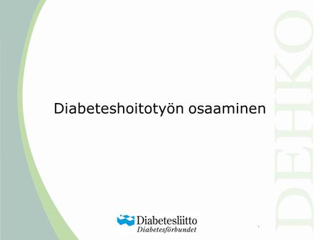 Diabeteshoitotyön osaaminen