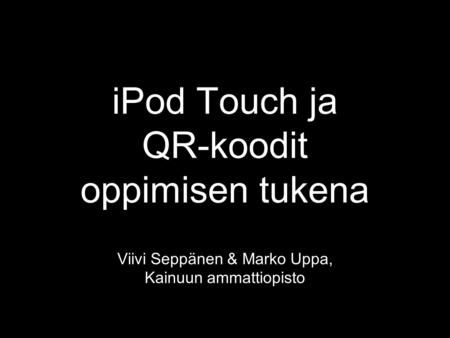 iPod Touch ja QR-koodit oppimisen tukena