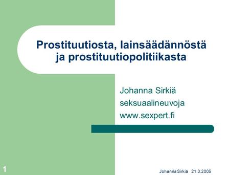 Prostituutiosta, lainsäädännöstä ja prostituutiopolitiikasta
