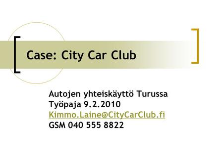Case: City Car Club Autojen yhteiskäyttö Turussa Työpaja