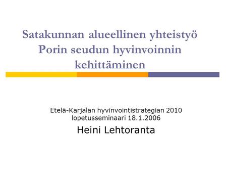 Etelä-Karjalan hyvinvointistrategian 2010 lopetusseminaari