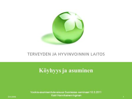 Köyhyys ja asuminen Vuokra-asumisen tulevaisuus Suomessa -seminaari