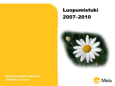 Maatalousyrittäjien eläkelaitos 2009 /Eila Tamminen