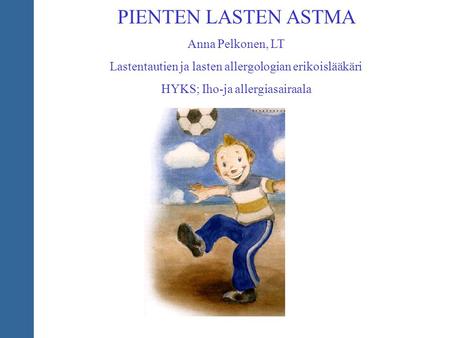 PIENTEN LASTEN ASTMA Anna Pelkonen, LT