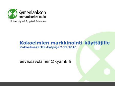 Kokoelmien markkinointi käyttäjille Kokoelmakartta-työpaja 2.11.2010