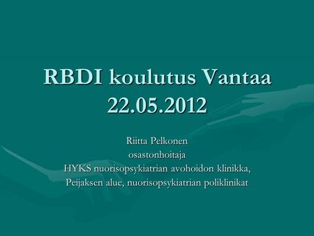 RBDI koulutus Vantaa Riitta Pelkonen osastonhoitaja