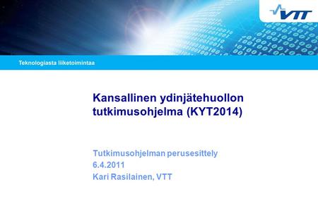 Kansallinen ydinjätehuollon tutkimusohjelma (KYT2014)