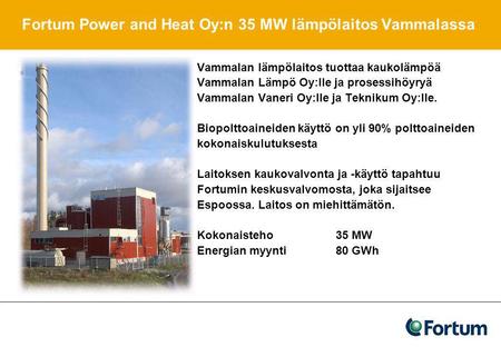Fortum Power and Heat Oy:n 35 MW lämpölaitos Vammalassa