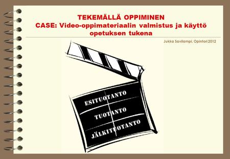 CASE: Video-oppimateriaalin valmistus ja käyttö opetuksen tukena