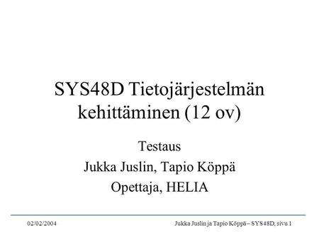 SYS48D Tietojärjestelmän kehittäminen (12 ov)