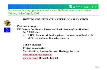 HOW TO COMPENSATE NATURE CONSERVATION Practical example: