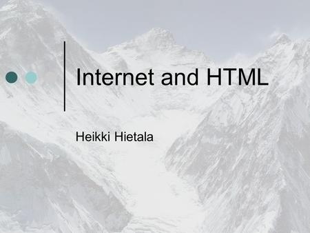 Internet and HTML Heikki Hietala. Internet stats 7/2005 WORLD INTERNET USAGE AND POPULATION STATISTICS World Regions Population ( 2005 Est.) Population.