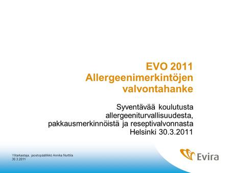 EVO 2011 Allergeenimerkintöjen valvontahanke