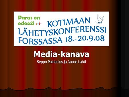 Media-kanava Seppo Paldanius ja Janne Lahti